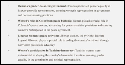 Examples proving how women participating in the post conflict situations is possible and beneficial : 